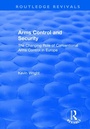 Cover: Arms Control and Security: The Changing Role of Conventional Arms Control in Europe - Routledge