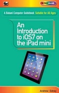 Cover: An Introduction to iOS7 on the iPad Mini - Bernard Babani Publishing