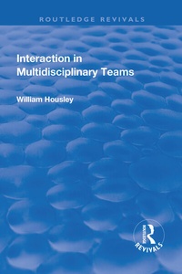 Enlarge image Cover: Interaction in Multidisciplinary Teams - Routledge
