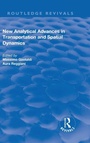 Cover: New Analytical Advances in Transportation and Spatial Dynamics - Routledge