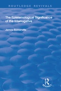 Cover: The Epistemological Significance of the Interrogative - Routledge