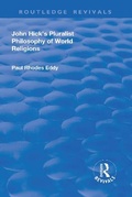 Cover: John Hick's Pluralist Philosophy of World Religions - Routledge