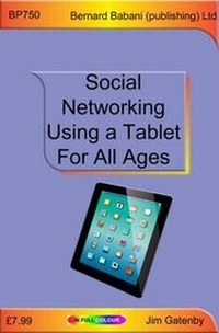 Abbildung von: Social Networking Using a Tablet for All Ages - Bernard Babani Publishing