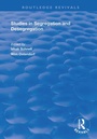 Cover: Studies in Segregation and Desegregation - Routledge