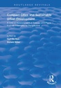 Cover: Compact Cities and Sustainable Urban Development - Routledge