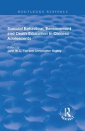 Cover: Suicidal Behaviour, Bereavement and Death Education in Chinese Adolescents - Routledge