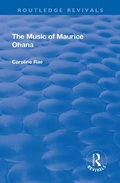 Cover: The Music of Maurice Ohana - Routledge