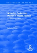 Cover: Anarchy, Order and Power in World Politics - Routledge