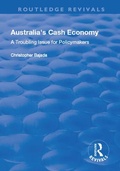 Cover: Australia's Cash Economy: A Troubling Issue for Policymakers - Routledge