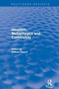 Cover: Idealism, Metaphysics and Community - Routledge
