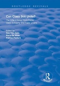 Cover: Can Class Still Unite? - Routledge