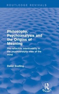 Cover: Philosophy, Psychoanalysis and the Origins of Meaning - Routledge