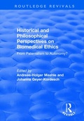 Abbildung von: Historical and Philosophical Perspectives on Biomedical Ethics: From Paternalism to Autonomy? - Routledge