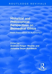Abbildung von: Historical and Philosophical Perspectives on Biomedical Ethics: From Paternalism to Autonomy? - Routledge