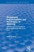 Cover: Philosophy, Psychoanalysis and the Origins of Meaning - Routledge