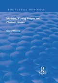 Cover: Mothers, Young People and Chronic Illness - Routledge