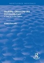 Cover: Disability, Citizenship and Community Care: A Case for Welfare Rights? - Routledge
