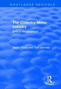 Cover: The Coventry Motor Industry - Routledge