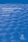 Cover: Decision Making Under Risk in Organisations - Routledge