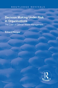Enlarge image Cover: Decision Making Under Risk in Organisations - Routledge