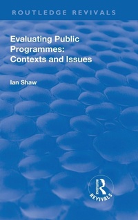 Enlarge image Cover: Evaluating Public Programmes: Contexts and Issues - Routledge