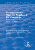 Cover: European Works Councils: Negotiated Europeanisation - Routledge