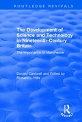 Cover: The Development of Science and Technology in Nineteenth-Century Britain - Routledge