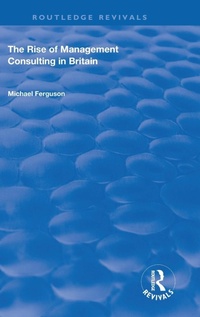 Abbildung von: The Rise of Management Consulting in Britain - Routledge