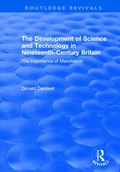 Cover: The Development of Science and Technology in Nineteenth-Century Britain - Routledge