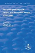 Cover: Becoming Delinquent: British and European Youth, 1650-1950 - Routledge