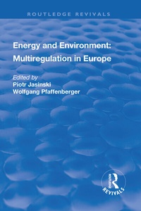 Enlarge image Cover: Energy and Environment: Multiregulation in Europe - Routledge