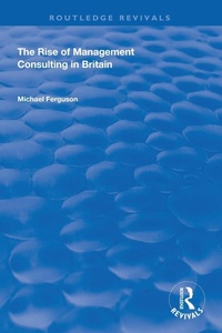 Abbildung von: The Rise of Management Consulting in Britain - Routledge