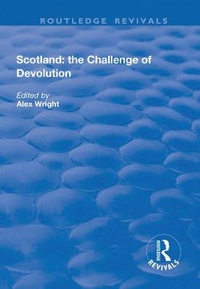 Enlarge image Cover: Scotland: the Challenge of Devolution - Routledge
