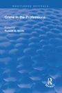 Cover: Crime in the Professions - Routledge