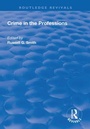 Cover: Crime in the Professions - Routledge