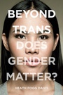 Cover: Beyond Trans - New York University Press