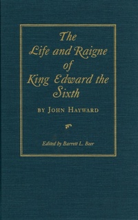 Enlarge image Cover: Life and Raigne of King Edward the Sixth - The Kent State University Press