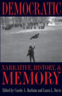 Enlarge image Cover: Democratic Narrative, History, and Memory - The Kent State University Press