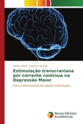 Cover: Estimula&ccedil;&atilde;o transcraniana por corrente cont&iacute;nua na Depress&atilde;o Maior - Novas Edi&ccedil;&otilde;es Acad&ecirc;micas