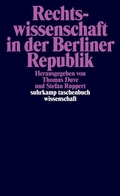 Cover: Rechtswissenschaft in der Berliner Republik - Suhrkamp