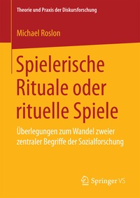 Enlarge image Cover: Spielerische Rituale oder rituelle Spiele - Springer VS