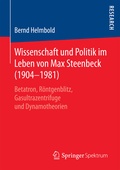 Bild: Wissenschaft und Politik im Leben von Max Steenbeck (1904-1981) - Springer Spektrum