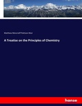 Cover: A Treatise on the Principles of Chemistry - Hansebooks