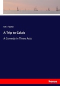 Cover: A Trip to Calais - Hansebooks