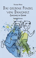 Cover: Das goldene Pendel von Dangholt - BoD - Books on Demand