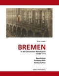 Cover: Bremen in der Deutschen Revolution 1918/1919 - Edition Falkenberg