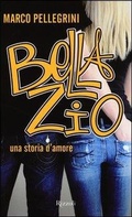 Cover: Bella zio. Una storia d'amore - Rizzoli