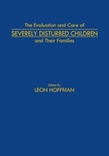 Cover: The Evaluation and Care of Severely Disturbed Children and Their Families - Kluwer Academic Publishers