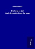 Cover: Die Raupen der Gro&szlig;-Schmetterlinge Europas - TP Verone Publishing