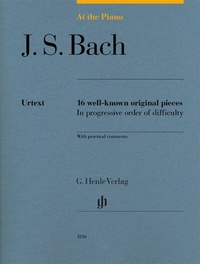 Abbildung von: Johann Sebastian Bach - At the Piano - 16 well-known original pieces - Henle, Günter
